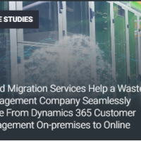 Cloud Migration Services Help A Waste Management Company Seamlessly Move From Dynamics 365 Customer Engagement On-Premises To Online